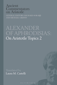 Cover image: Alexander of Aphrodisias: On Aristotle Topics 2 1st edition 9781350151284