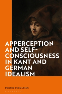 Titelbild: Apperception and Self-Consciousness in Kant and German Idealism 1st edition 9781350213401