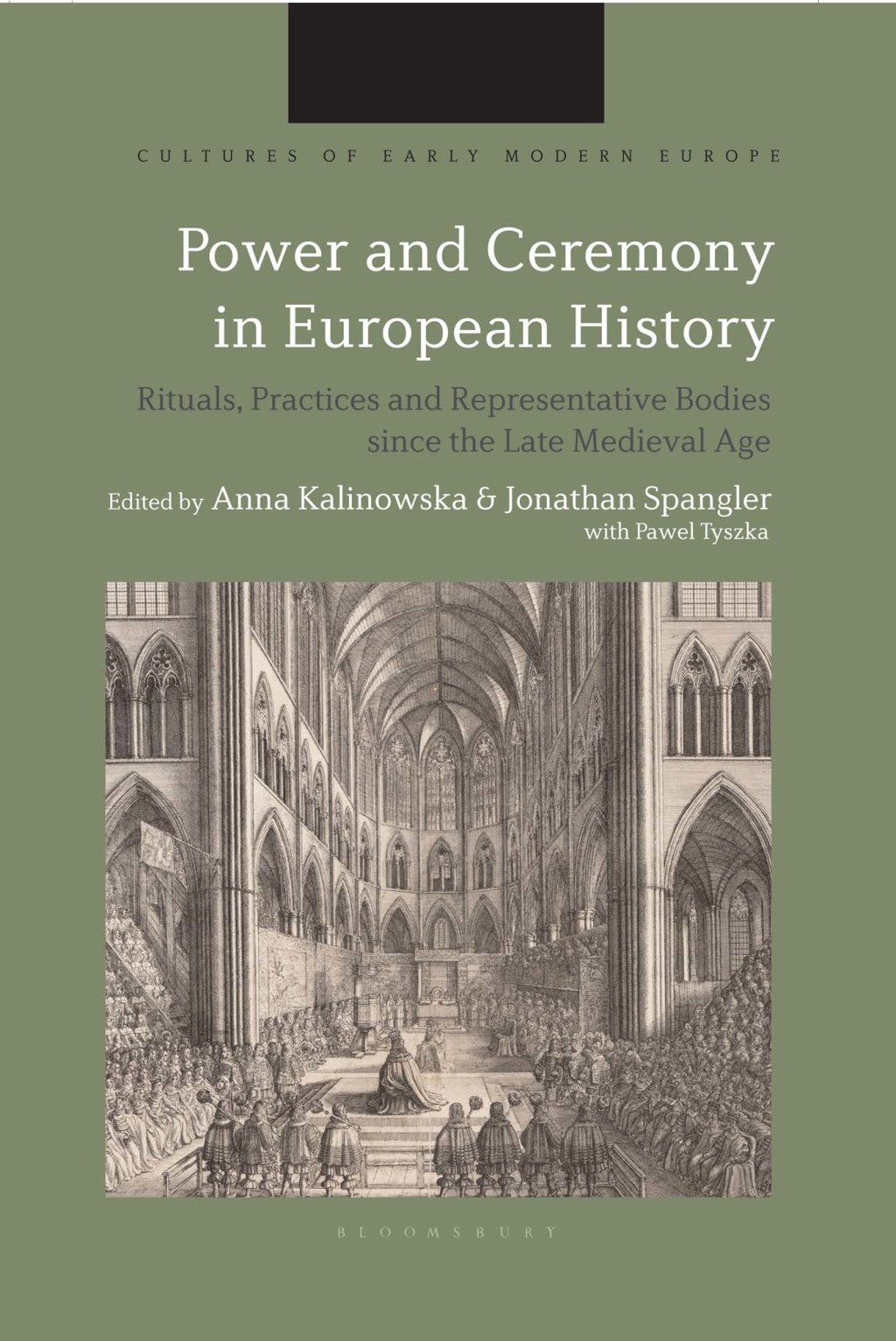 Power and Ceremony in European History Rituals, Practices and Representative Bodies since the Late Middle Ages 1st Edition