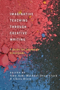 Cover image: Imaginative Teaching through Creative Writing 1st edition 9781350152687