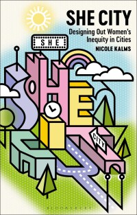 Cover image: She City 1st edition 9781350153073