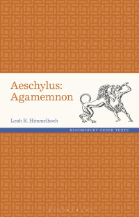 صورة الغلاف: Aeschylus: Agamemnon 1st edition 9781350154896