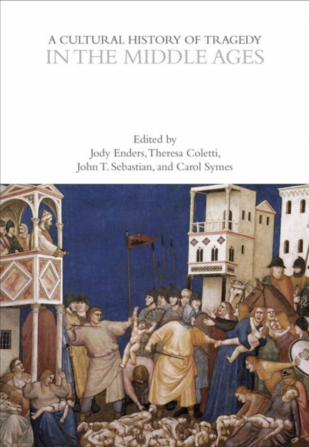 A Cultural History of Tragedy in the Middle Ages 1st Edition