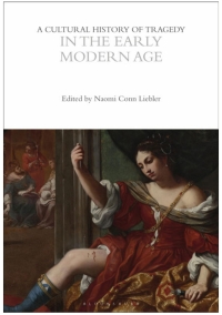 صورة الغلاف: A Cultural History of Tragedy in the Early Modern Age 1st edition 9781474287968