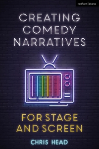 Cover image: Creating Comedy Narratives for Stage and Screen 1st edition 9781350155756