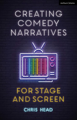 Immagine di copertina: Creating Comedy Narratives for Stage and Screen 1st edition 9781350155756