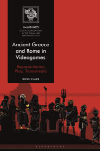 Cover image: Ancient Greece and Rome in Videogames 1st edition 9781350157194