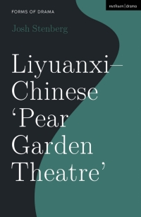 صورة الغلاف: Liyuanxi - Chinese 'Pear Garden Theatre' 1st edition 9781350157392