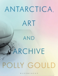 Cover image: Antarctica, Art and Archive 1st edition 9781788311694