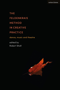 Cover image: The Feldenkrais Method in Creative Practice 1st edition 9781350158382