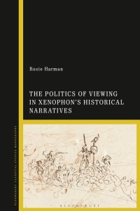 Titelbild: The Politics of Viewing in Xenophon’s Historical Narratives 1st edition 9781350159020