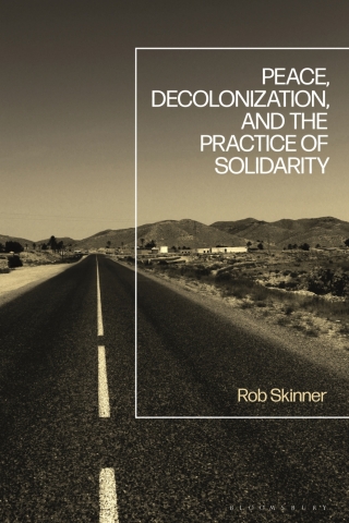 Imagen de portada: Peace, Decolonization, and the Practice of Solidarity 1st edition 9781350427198