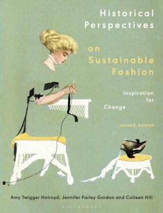 Immagine di copertina: Historical Perspectives on Sustainable Fashion 1st edition 9781350160439
