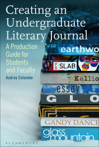 Cover image: Creating an Undergraduate Literary Journal 1st edition 9781350160705