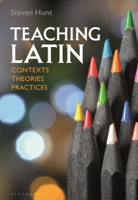 Imagen de portada: Teaching Latin: Contexts, Theories, Practices 1st edition 9781350161375