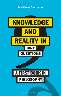 Cover image: Knowledge and Reality in Nine Questions 1st edition 9781350161429