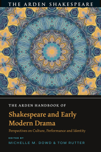 Cover image: The Arden Handbook of Shakespeare and Early Modern Drama 1st edition 9781350161856