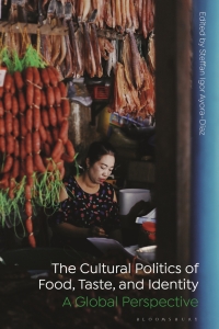 Cover image: The Cultural Politics of Food, Taste, and Identity 1st edition 9781350237407