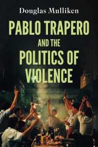 Omslagafbeelding: Pablo Trapero and the Politics of Violence 1st edition 9781350163386