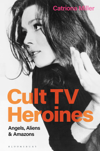 صورة الغلاف: Cult TV Heroines 1st edition 9781350163904