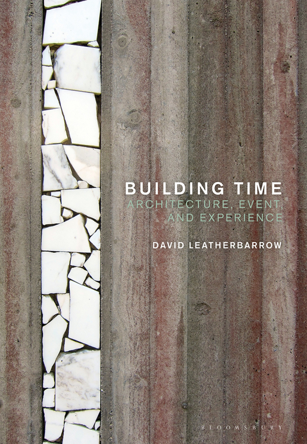 Building Time Architecture, event, and experience 1st Edition