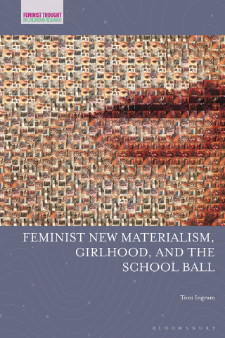 Titelbild: Feminist New Materialism, Girlhood, and the School Ball 1st edition 9781350165724