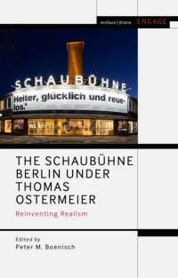 Imagen de portada: The Schaubühne Berlin under Thomas Ostermeier 1st edition 9781350165793