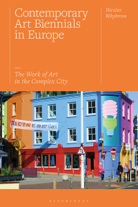 表紙画像: Contemporary Art Biennials in Europe 1st edition 9781350166974