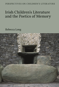 Cover image: Irish Children’s Literature and the Poetics of Memory 1st edition 9781350190764