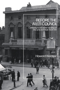 Cover image: Before the Arts Council 1st edition 9781350169715