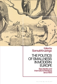 Imagen de portada: The Politics of Smallness in Modern Europe 1st edition 9781350168886