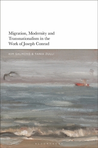 Omslagafbeelding: Migration, Modernity and Transnationalism in the Work of Joseph Conrad 1st edition 9781350255524