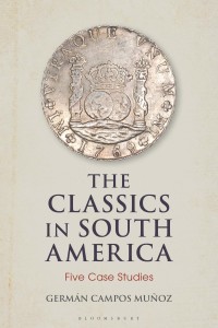 Cover image: The Classics in South America 1st edition 9781350170254