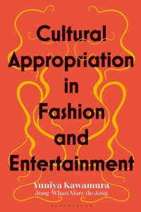 Cover image: Cultural Appropriation in Fashion and Entertainment 1st edition 9781350170551