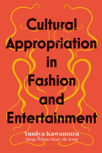Omslagafbeelding: Cultural Appropriation in Fashion and Entertainment 1st edition 9781350170551