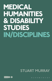 Cover image: Medical Humanities and Disability Studies 1st edition 9781350172173