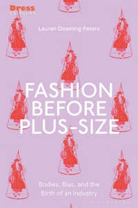 Cover image: Fashion Before Plus-Size 1st edition 9781350172548