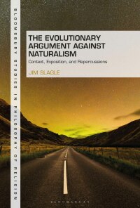 Cover image: The Evolutionary Argument against Naturalism 1st edition 9781350246232