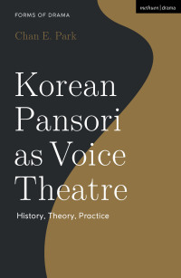 Cover image: Korean Pansori as Voice Theatre 1st edition 9781350174887