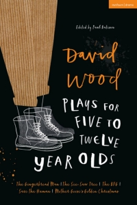 Imagen de portada: David Wood Plays for 5–12-Year-Olds 1st edition 9781350174924