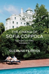 Omslagafbeelding: The Cinema of Sofia Coppola 1st edition 9781350176621