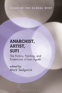Cover image: Anarchist, Artist, Sufi 1st edition 9781350177895