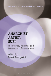 Omslagafbeelding: Anarchist, Artist, Sufi 1st edition 9781350177895