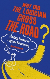 Omslagafbeelding: Why Did the Logician Cross the Road? 1st edition 9781350178908