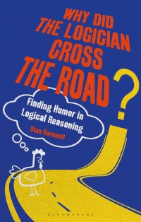 Imagen de portada: Why Did the Logician Cross the Road? 1st edition 9781350178908