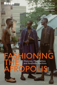 Omslagafbeelding: Fashioning the Afropolis 1st edition 9781350179523