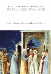 Imagen de portada: A Cultural History of Marriage in the Medieval Age 1st edition 9781350001824