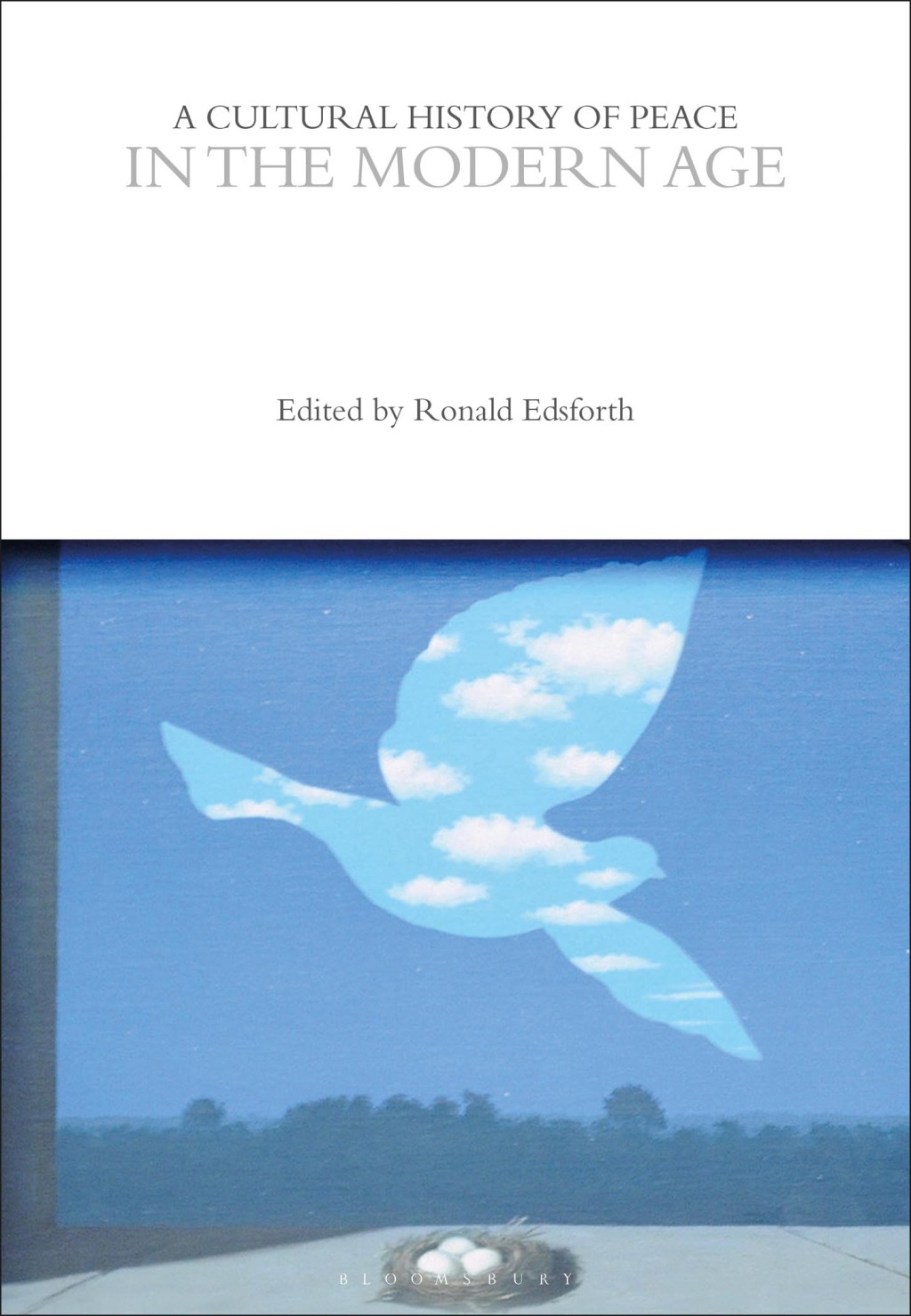 A Cultural History of Peace in the Modern Age 1st Edition