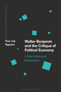 Cover image: Walter Benjamin and the Critique of Political Economy 1st edition 9781350180420