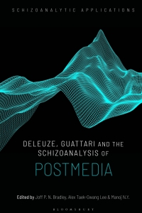 Titelbild: Deleuze, Guattari and the Schizoanalysis of Postmedia 1st edition 9781350180505